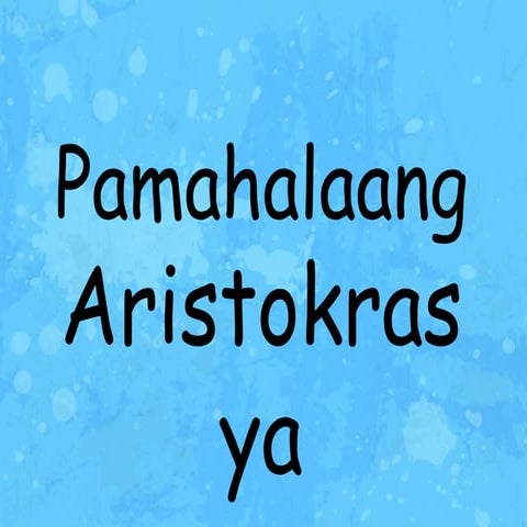 Aristokrasya (Aristocracy)