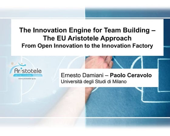 The Innovation Engine for Team Building – The EU Aristotele Approach From Ope...