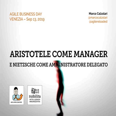 Aristotele come Manager e Nietzsche come Amministratore delegato.