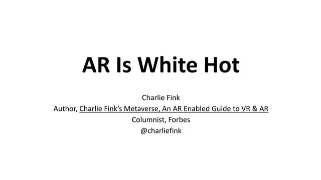 AR is white hot - VRLA 