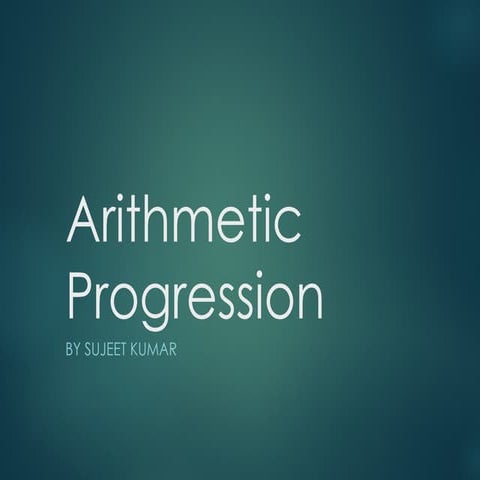 Arithmetic Progressionclass10containingnthtermandsthterm.pptx
