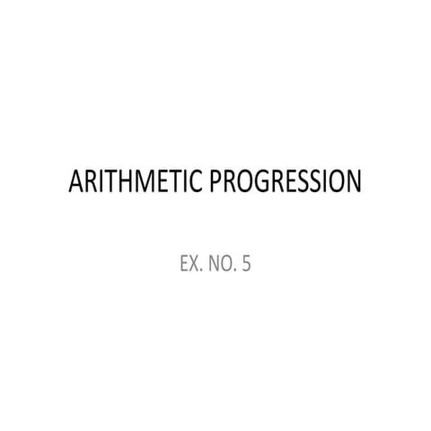Arithmetic progression ex . no . 5