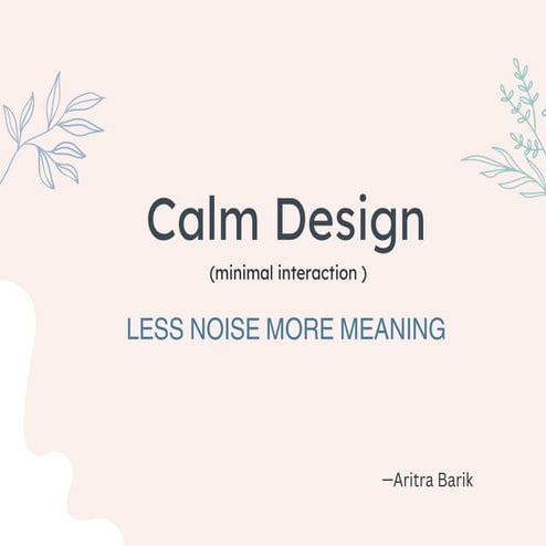 A Graphic Designing Project on "Calm Design"