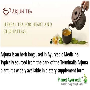 Numerous Health Benefits Of Arjun Tea - Terminalia Arjuna | PPTX
