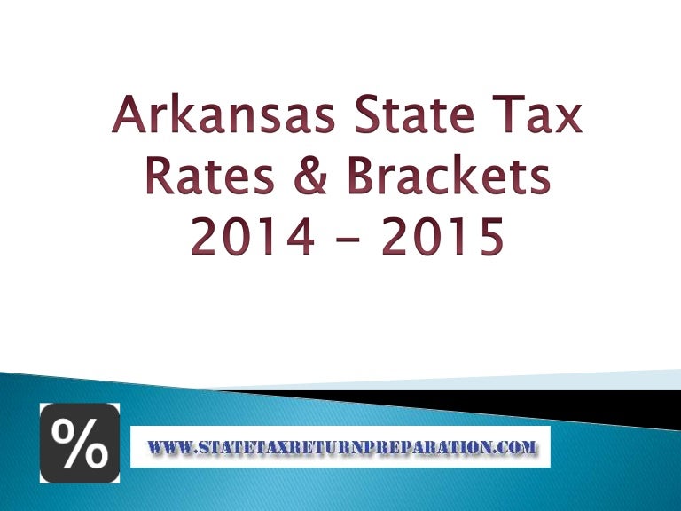 Arkansas State Tax Rates 2014 2015 Tax Rates 2014