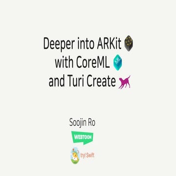 Deeper into ARKit with CoreML and Turi Create
