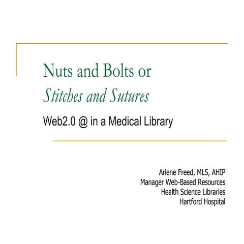 Nuts and Bolts or Stitches and Sutures