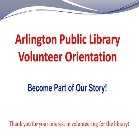 Arlington Public Library Volunteer Orientation