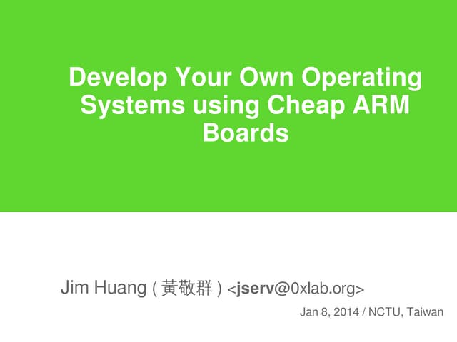 Develop Your Own Operating Systems using Cheap ARM Boards
