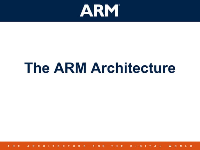 The ARM Architecture: ARM : ARM Architecture