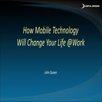 How Mobile Will Change your Life @ Work | Interactive Presentation