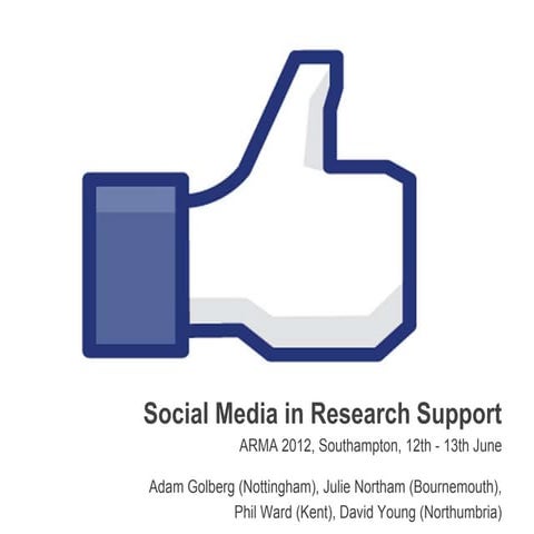 ARMA 2012 social media in research support