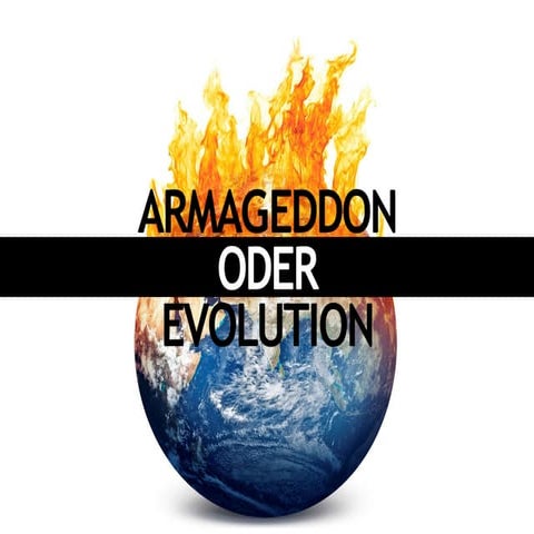 Armageddon oder Evolution | PPT