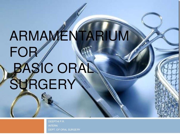 Armamentarium for basic oral surgery