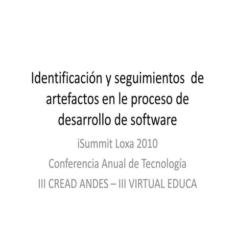 Identificación y seguimiento de artefactos en el proceso de desarrollo de sof...