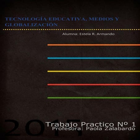Armando estela tecnologia_educativa_medio_y_globalizacion_t_p_1