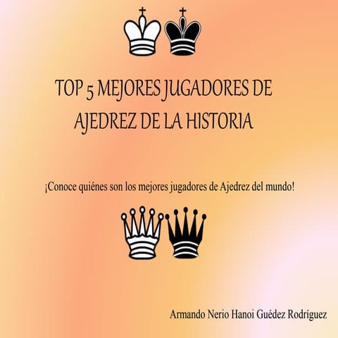 Los mejores 5 Ajedrecistas de la historia