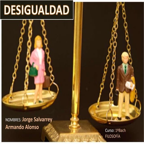 Armando y jorge  desigualdad-filo1º