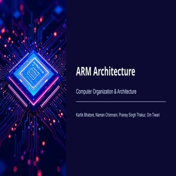Dive into the world of ARM Architecture and Processor chips | PPTX