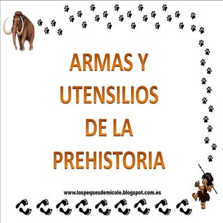 Armas e instrumentos prehistóricos