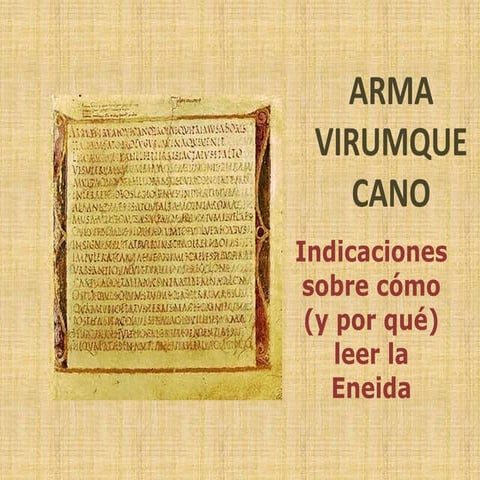 Arma virumque cano (nidicaciones sobre c+¦mo y por qu+® leer la e neida)