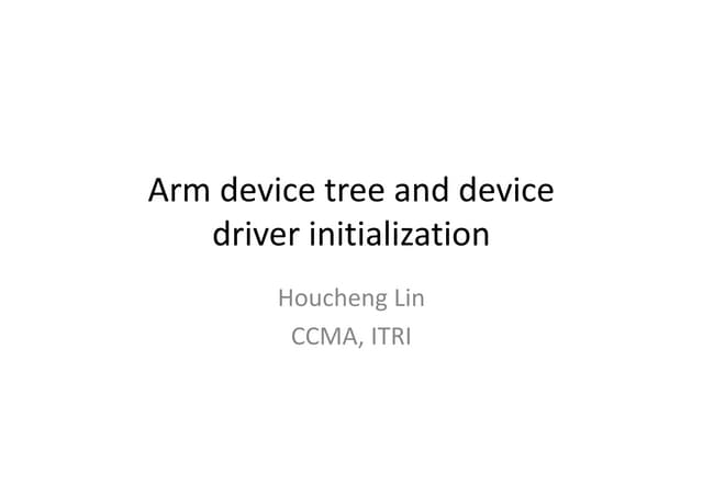 Arm device tree and linux device drivers