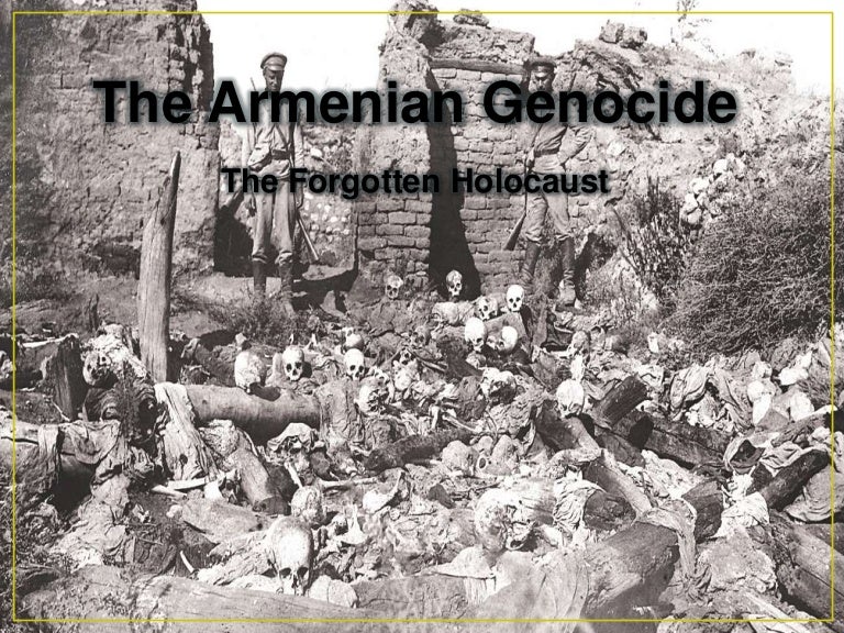 The Armenian genocide -- the forgotten holocaust