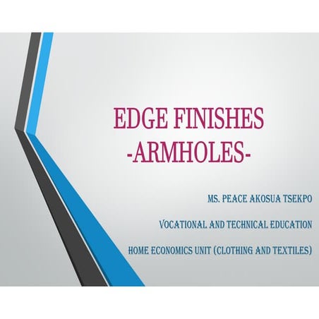 EDGE FINISHES (ARMHOLES)
