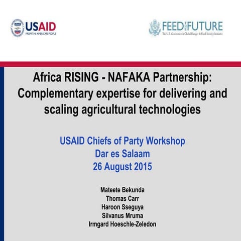 Africa RISING—NAFAKA Partnership: Complementary expertise for delivering and ...
