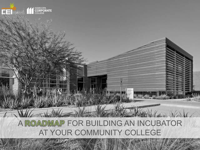 A Roadmap for Building an Incubator on your Community College Campus