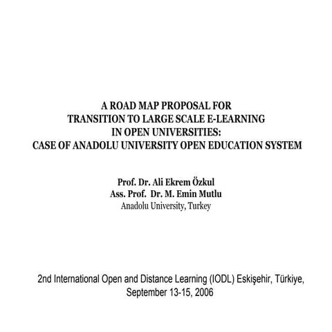 A Road Map Proposal for Transition to Large Scale E-Learning in Open Universi...