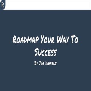 A Roadmap To Success