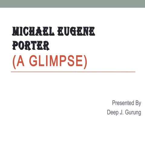 Michael Eugene Porter (A glimpse)