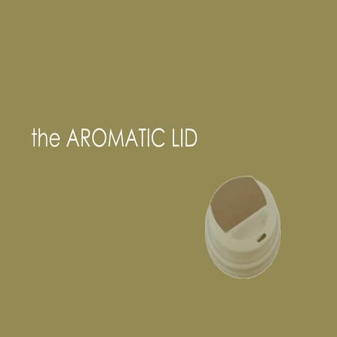 Aroma lid