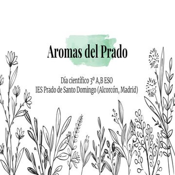 Aromas del Prado de Santo Domingo. (Día científico)