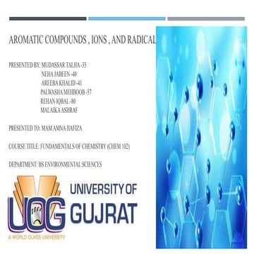 Aromatic compounds , Ions , and radicals.pptx