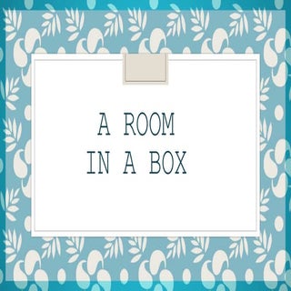 A room  in a box