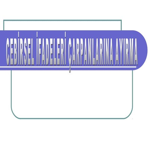 Çarpanlara Ayırma