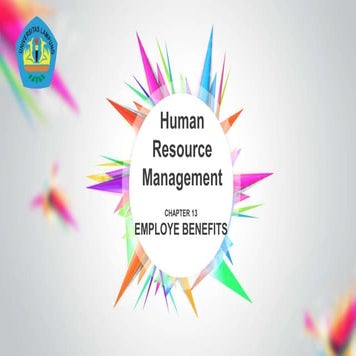 Human Resource Management Chapter 13 : Employee Benefits