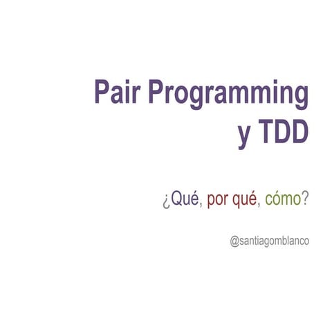 XP - Pair Programming y TDD - en la práctica