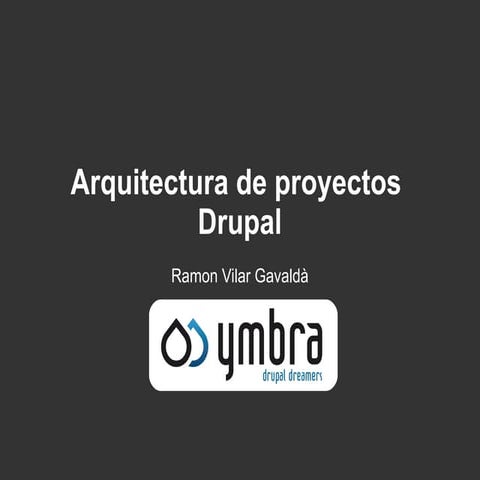 Arquitectura de proyectos Drupal