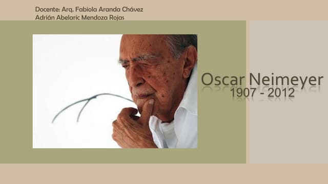 Arq. Oscar Niemeyer - Adrián Abelar...