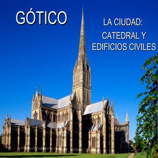 Arq gótica, catedral y edif civiles