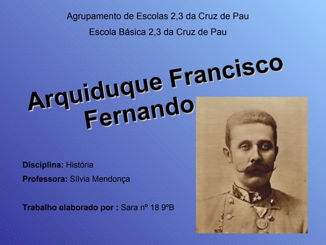 Arquiduque Francisco Fernando | PPS