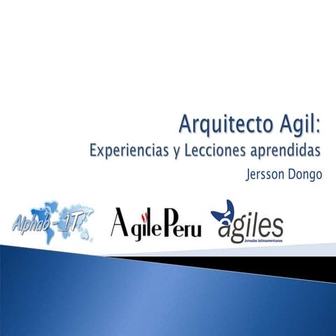 Arquitecto Agil: Experiencias y Lecciones Aprendidas
