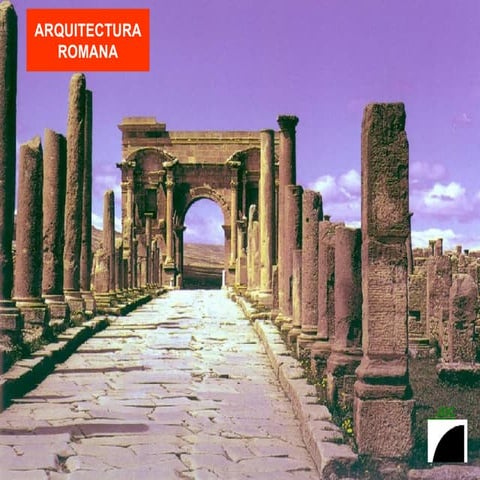 ARQUITECTURA ROMANA