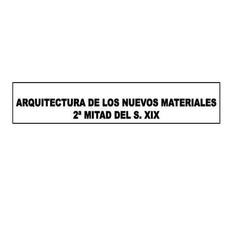 ARQUITECTURA S.XIX HASTA MITAD S. XX