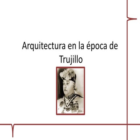 Arquitectura en la época de Trujillo