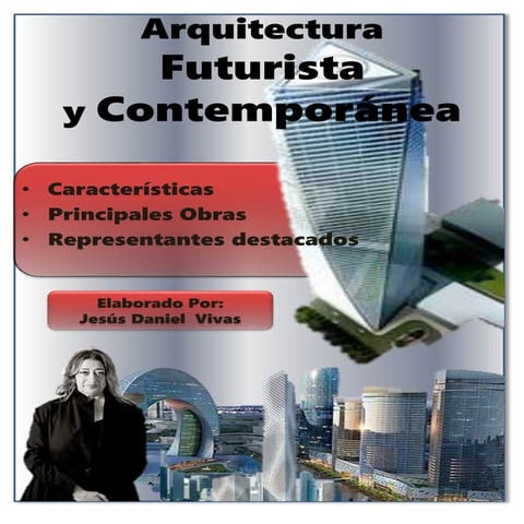 Arquitectura futurista y contemporánea