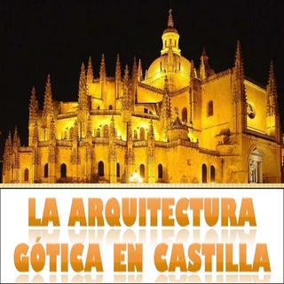 Arquitectura gótica en castilla